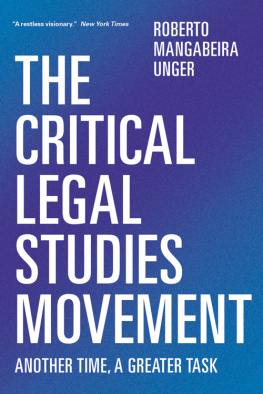 Mangabeira Unger The Critical Legal Studies Movement: another time, a greater task