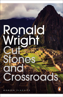 Manguel Alberto - Cut Stones and Crossroads: A Journey in the Two Worlds of Peru