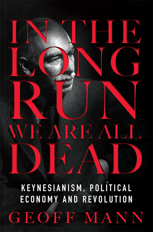 In the long run were all dead Keynesianism political economy and revolution - image 1