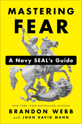 Mann John David Mastering fear: a Navy SEALs guide