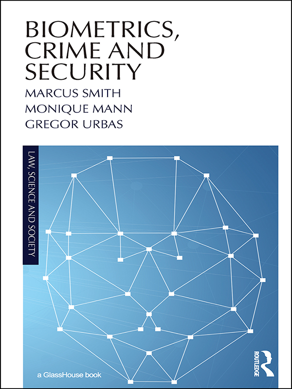 BIOMETRICS CRIME AND SECURITY This book addresses the use of biometrics - photo 1