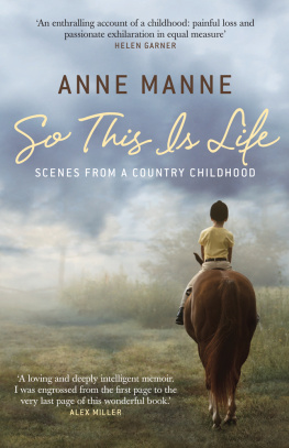 Manne - So This Is Life: Scenes from a Country Childhood