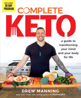 Manning Complete keto: a guide to transforming your body and your mind for life