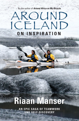 Manser - Around Iceland on Inspiration An Epic Saga of Teamwork & Self-Discovery