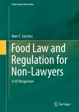 Marc C. Sanchez Food Law and Regulation for Non-Lawyers