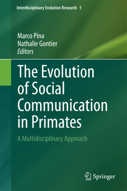 Marco Pina The evolution of social communication in primates: a multidisciplinary approach