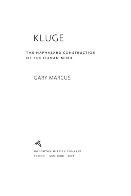 Marcus Gary Fred - Kluge: the haphazard construction of the human mind