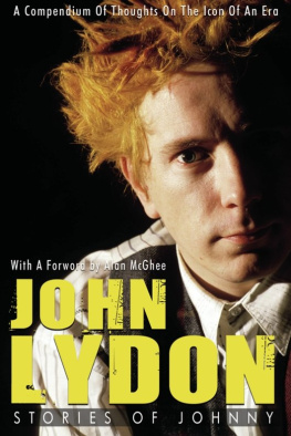 Marcus Greil - John Lydon: Stories of Johnny: A Compendium of Thoughts on the Icon of an Era: Stories of Johnny