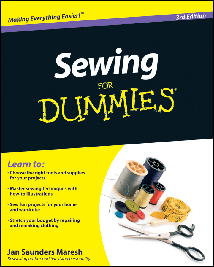 Sewing For Dummies 3rd Edition by Jan Saunders Maresh Sewing For Dummies - photo 1