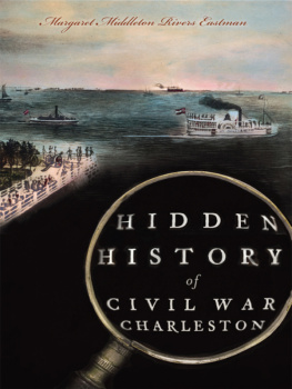 Margaret Middleton Rivers Eastman - Hidden History of Civil War Charleston