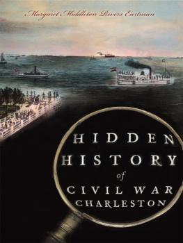 Margaret Middleton Rivers Eastman Hidden History of Civil War Charleston