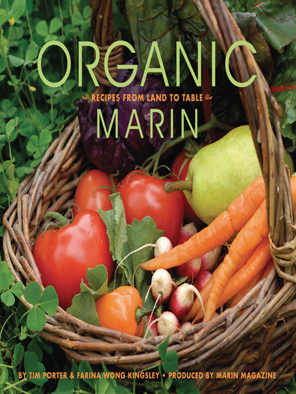 Organic Marin Recipes From Land to Table - photo 1