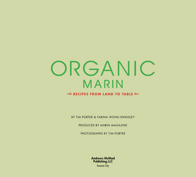 Organic Marin Recipes From Land to Table - photo 2