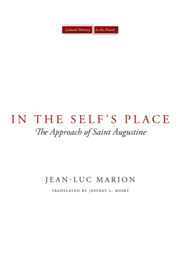 Marion Jean-Luc - In the selfs place: the approach of Saint Augustine