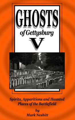 Mark Nesbitt - Ghosts of Gettysburg V: Spirits, Apparitions and Haunted Places on the Battlefield