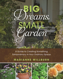 Marianne Willburn - Big Dreams: a Guide to Creating Something Extraordinary in Your Ordinary Space