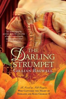 Gillian Bagwell - The Darling Strumpet: A Novel of Nell Gwynn, Who Captured the Heart of England and King Charles II