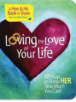 Mark Gilroy Communications Loving the love of your life: show Him how much you really care (and see what happens next!)