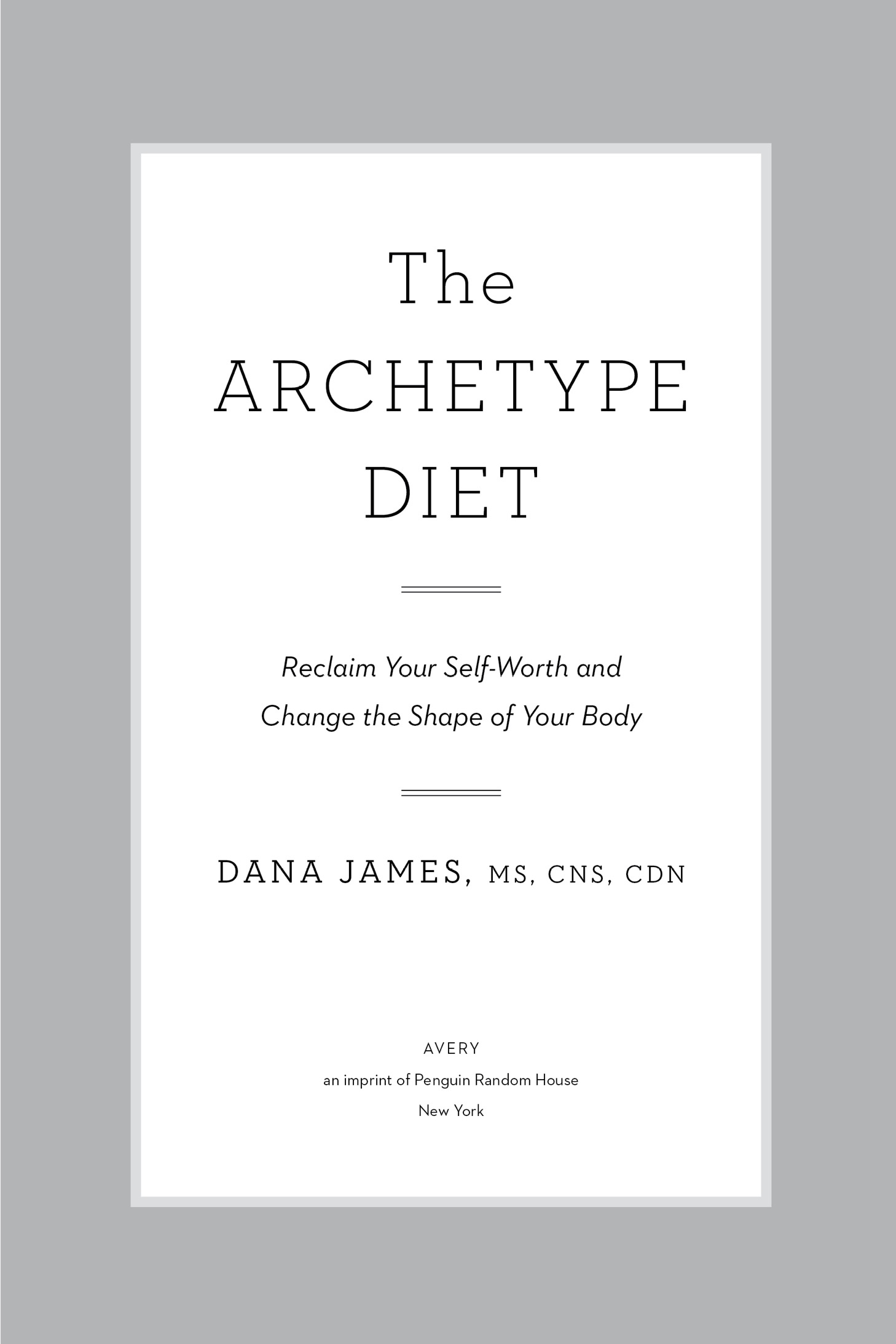 The Archetype Diet Reclaim Your Self-worth and Change the Shape of Your Body - image 2