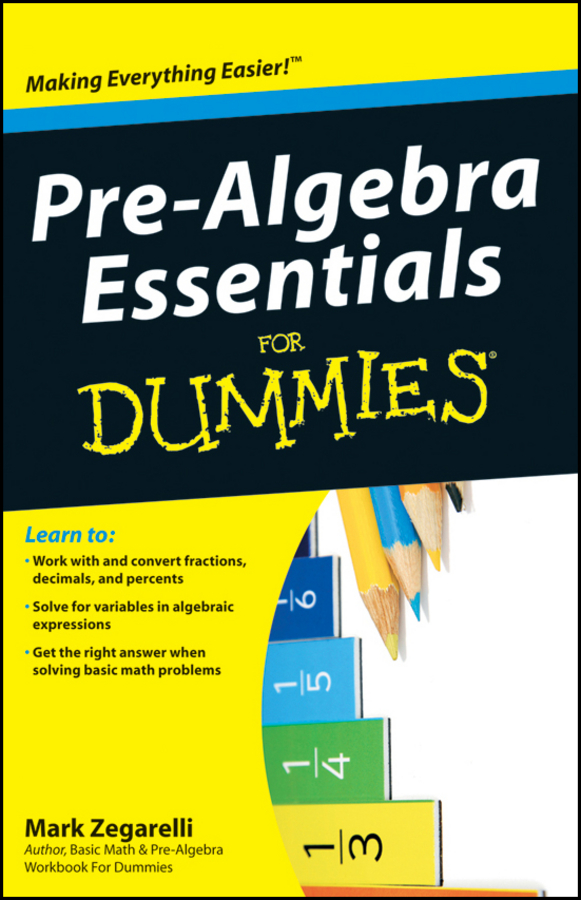 Pre-Algebra Essentials For Dummies by Mark Zegarelli with Krista Fanning - photo 1