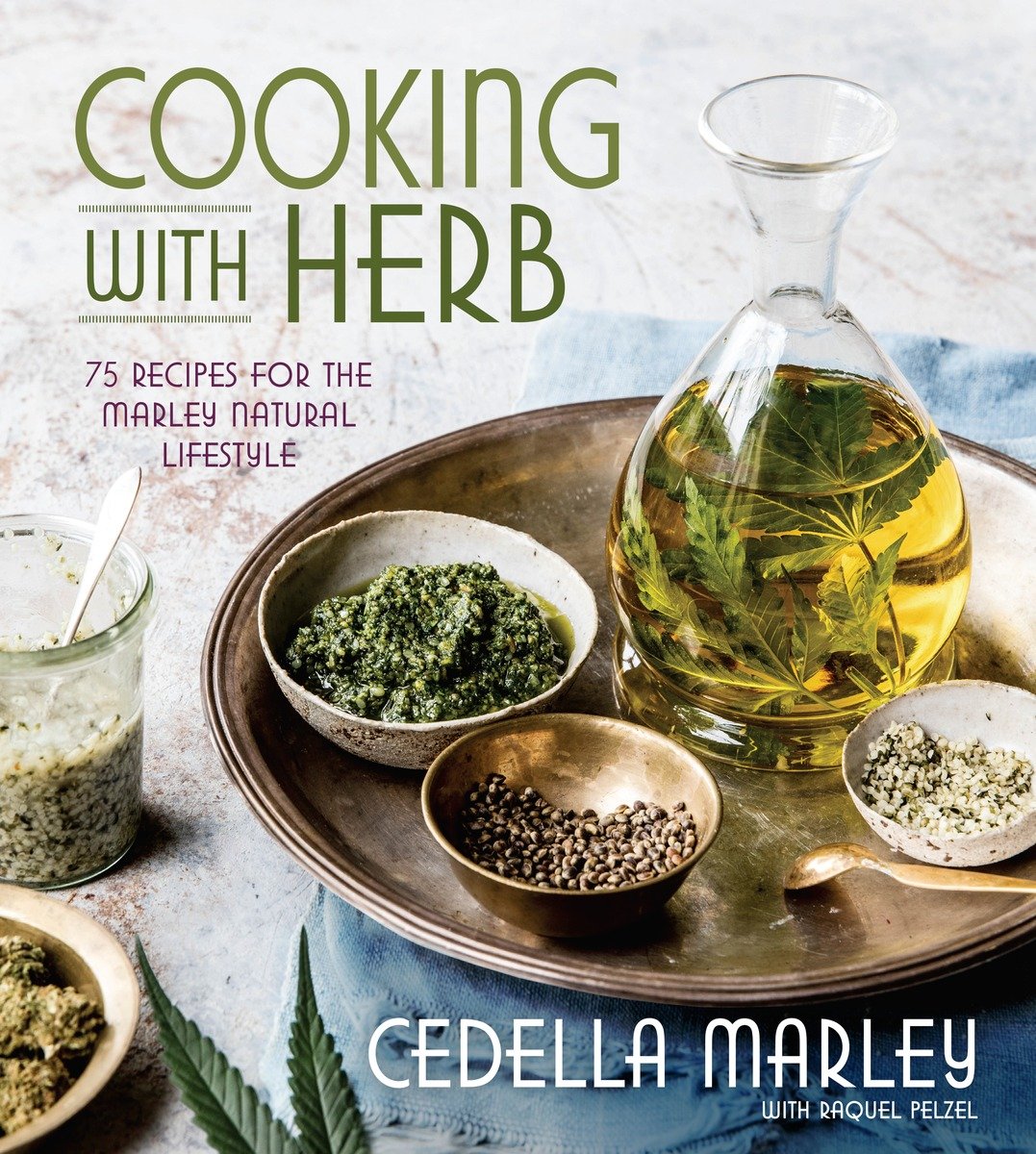 Cooking with herb 75 recipes for the Marley natural lifestyle - photo 1