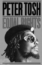 Peter Tosh goes solo with Equal Rights He would sacrifice peace for justice - photo 23