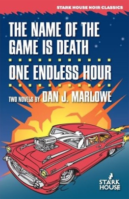 Marlowe The Name of the Game Is Death / One Endless Hour