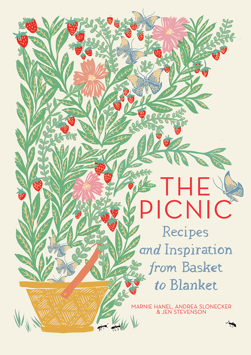The Picnic Recipes and Inspiration from Basket to Blanket MARNIE HANEL - photo 1