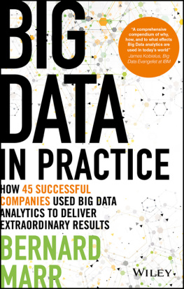 Marr Big data: using SMART big data, analytics and metrics to make better decisions and improve performance