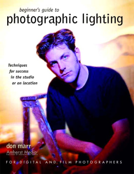 Marr - Beginners guide to photographic lighting: techniques for success in the studio or on location