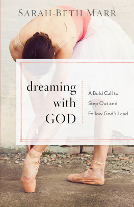 Marr - Dreaming with God: a Bold Call to Step Out and Follow Gods Lead