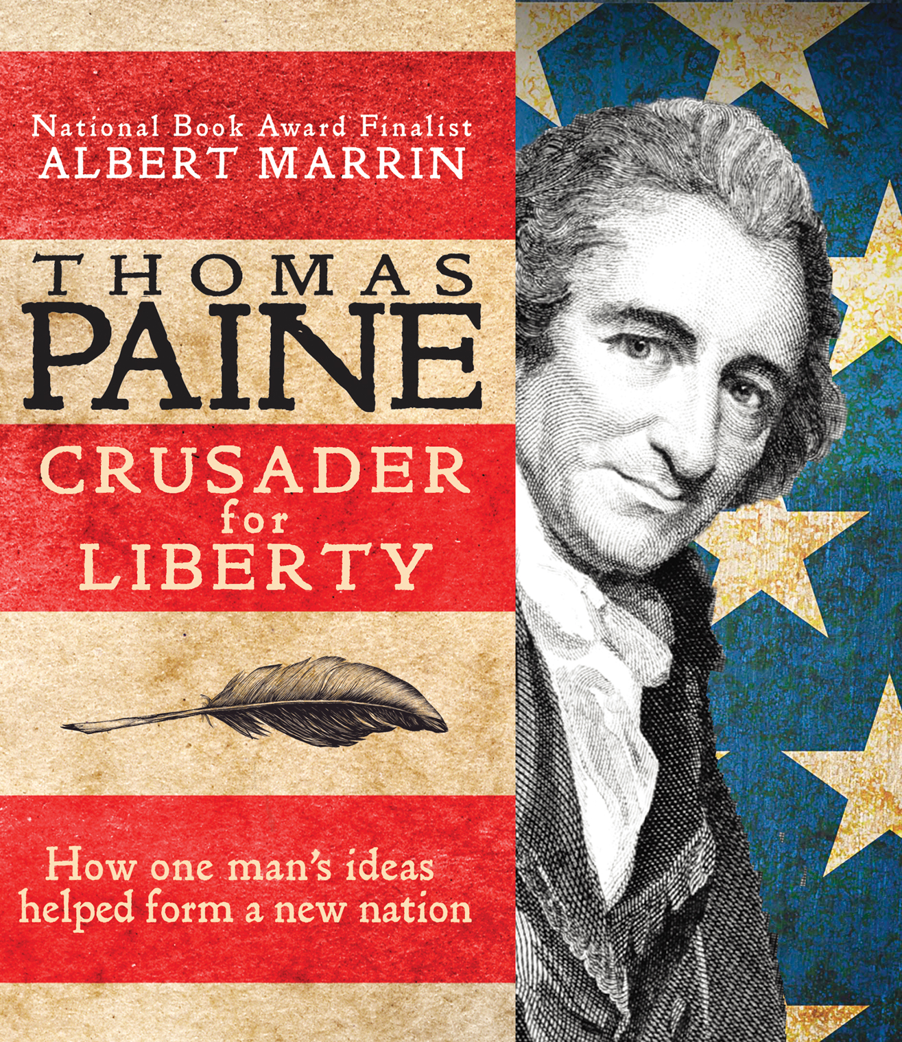 Thomas Paine crusader for liberty how one mans ideas helped form a new nation - photo 1