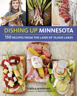 Marrone - Dishing Up Minnesota: 150 Recipes from the Land of 10,000 Lakes