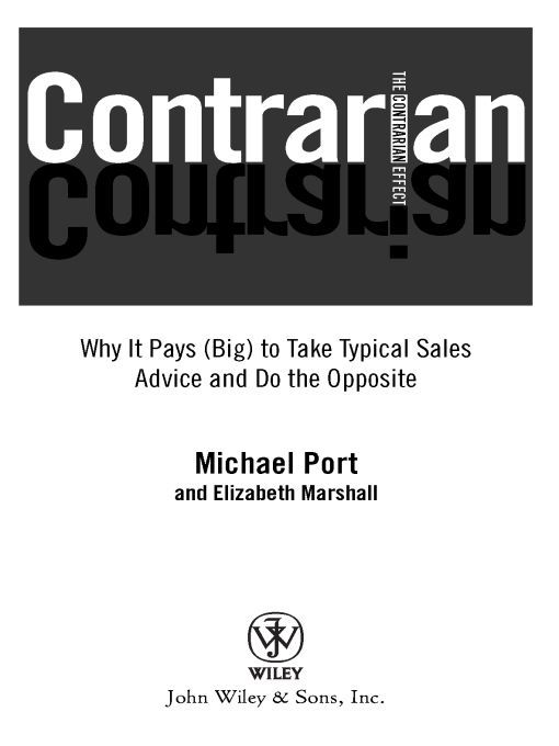 Table of Contents Advance Praise for The Contrarian Effect In sales as in - photo 1