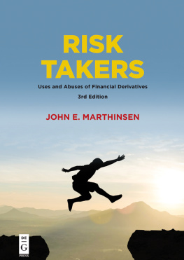 Marthinsen Risk Takers: Uses and Abuses of Financial Derivatives