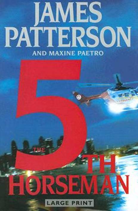 The 5th Horseman By James Patterson And Maxine Paetro Our gratitude and - photo 1