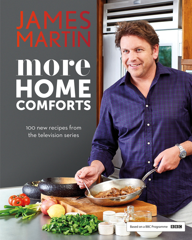 More Home Comforts Ebook 100 new recipes from the television series - photo 1