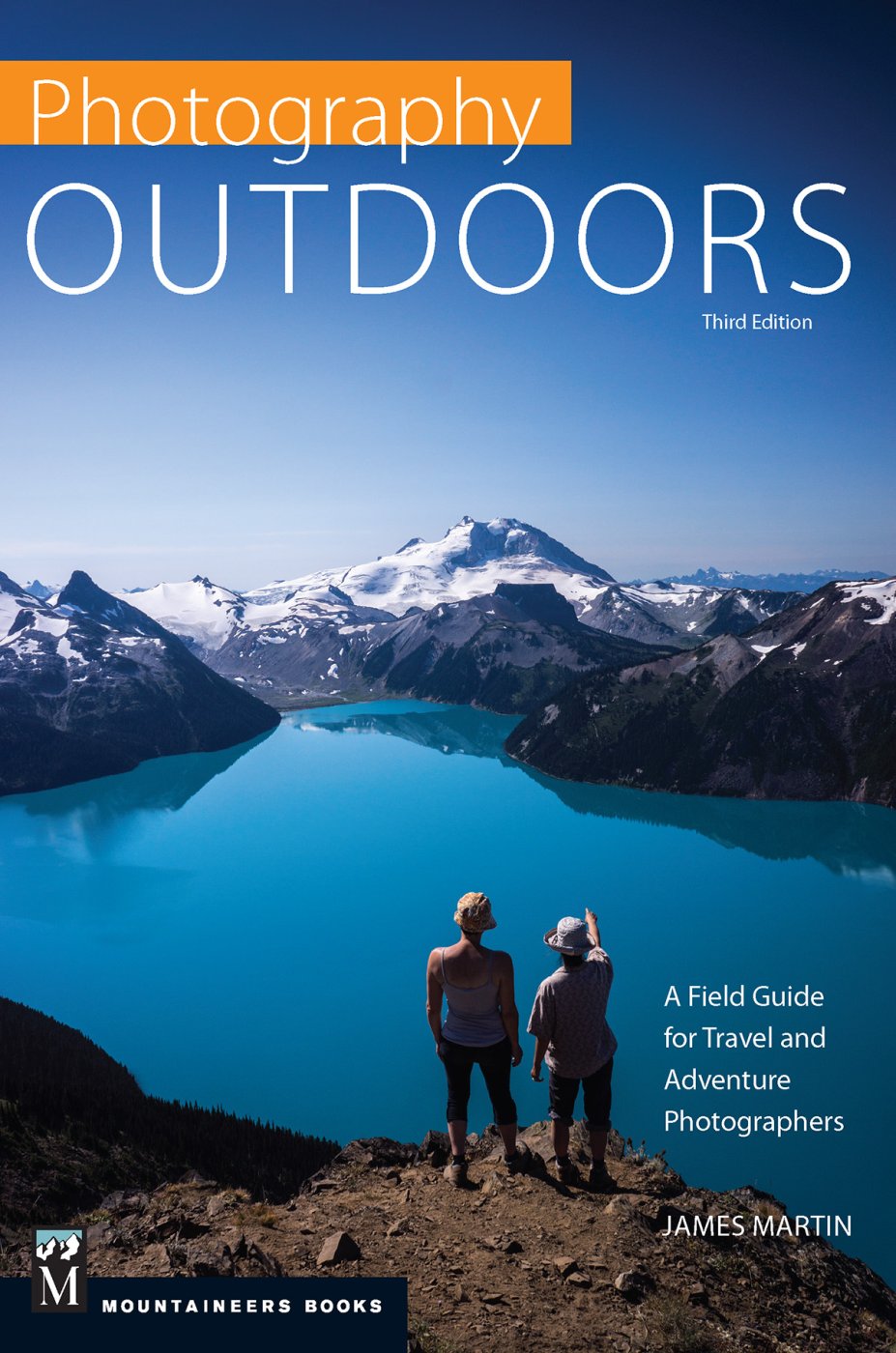 Photography OUTDOORS Photography OUTDOORS Third Edition A Field Guide - photo 1