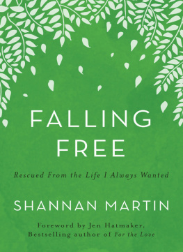 Martin Falling free: rescued from the life I always wanted