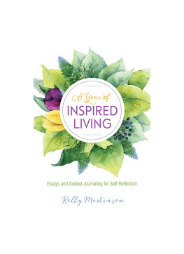 Martinsen - A Year of Inspired Living: Essays and Guided Journaling for Self-Reflection