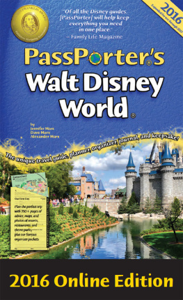 Marx Alexander Passporters Walt Disney World 2016: the unique travel guide, planner, organizer, journal, and keepsake