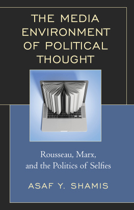 Marx Karl - The media environment of political thought: Rousseau, Marx and the politics of selfies