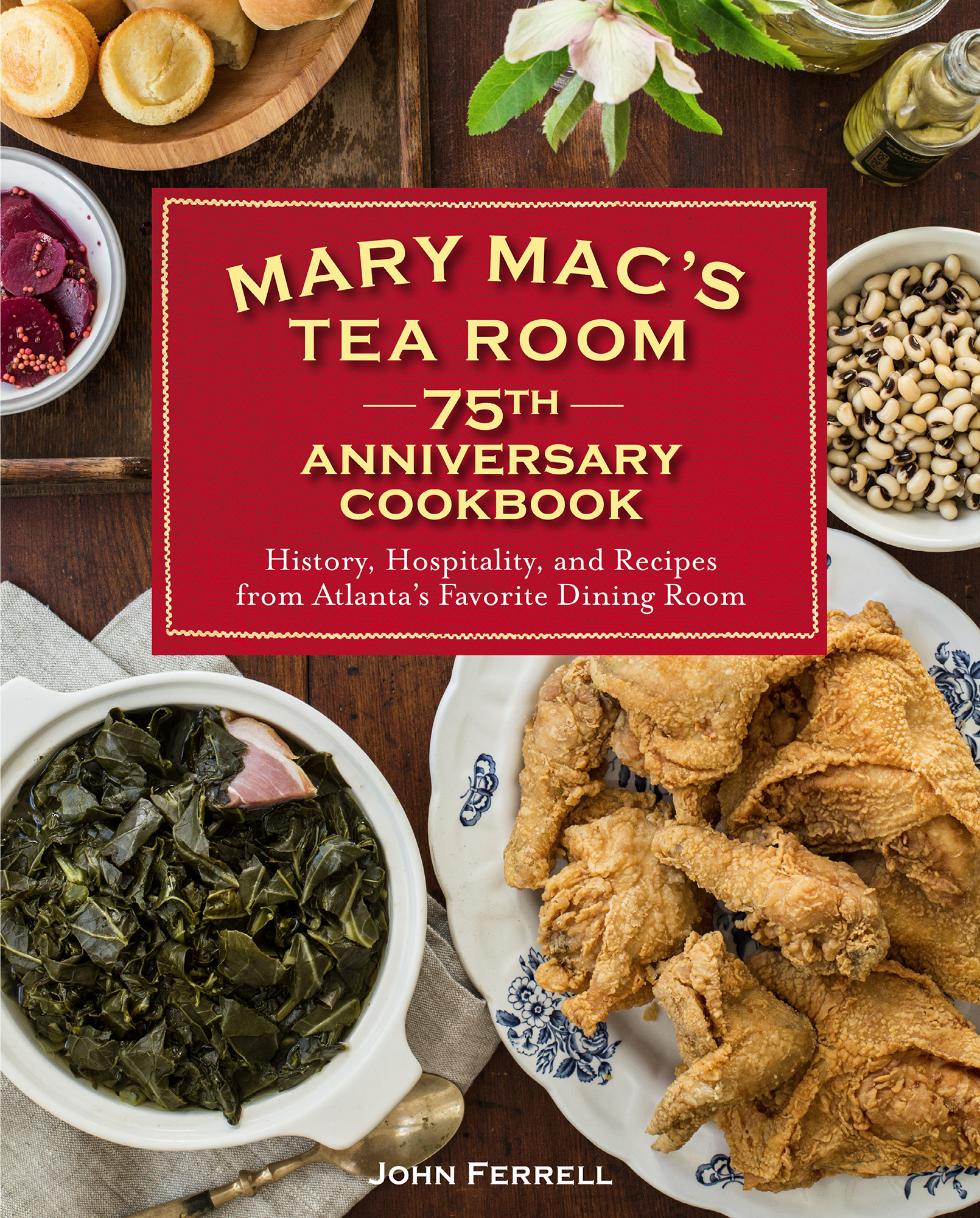 Mary Macs Tea Room 75th Anniversary Cookbook text copyright 2019 by John - photo 1