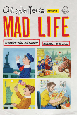 Mary-Lou Weisman Al jaffees mad life: a biography