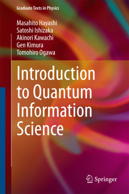 Masahito Hayashi Satoshi Ishizaka Akinori Kawachi Gen - Introduction to Quantum Information Science