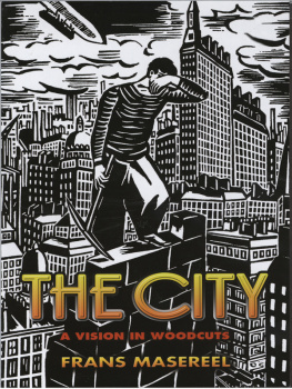 Masereel The City: A Vision in Woodcuts