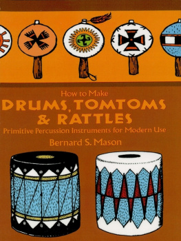 Mason - How to Make Drums, Tomtoms and Rattles