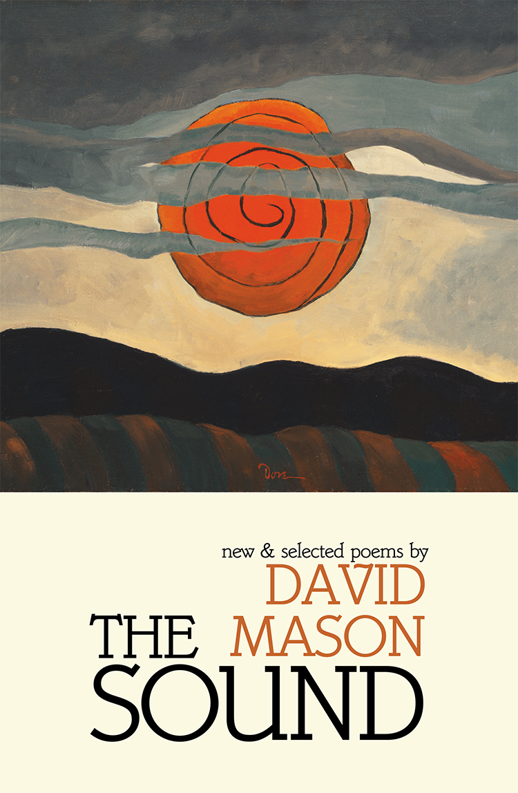 Praise for DAVID MASON Mason is by no means a strict nature poetone of his - photo 1