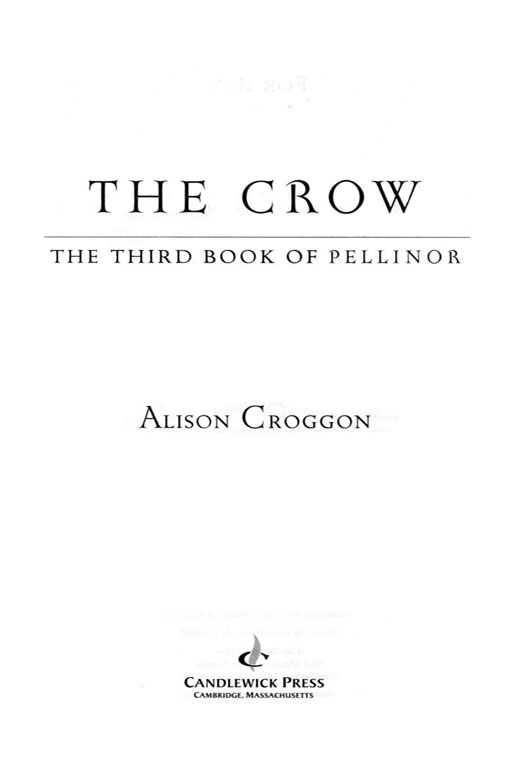 THE CROW Pellinor 03 By Alison Croggon This is a work of fiction Names - photo 2