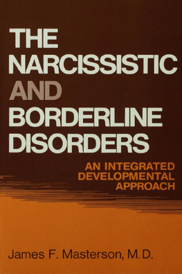 Masterson The Narcissistic and Borderline Disorders: an Integrated Developmental Approach